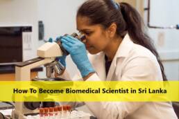 How To Become Biomedical Scientist in Sri Lanka