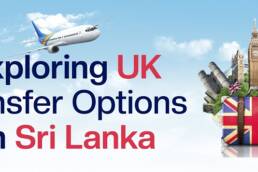 Exploring UK Transfer Options in Sri Lanka